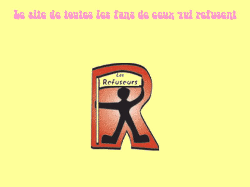 Le site de toutes les fans de ceux qui refusent